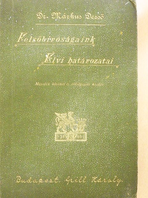 Felsőbiróságaink elvi határozatai III. (rossz állapotú) [antikvár]