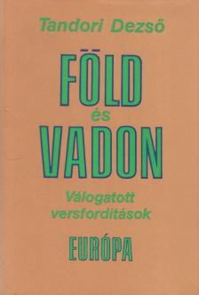 TANDORI DEZSŐ - Föld és vadon [antikvár]
