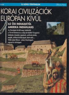 KARÁDI ILONA - Korai civilizációk Európán kívül [antikvár]