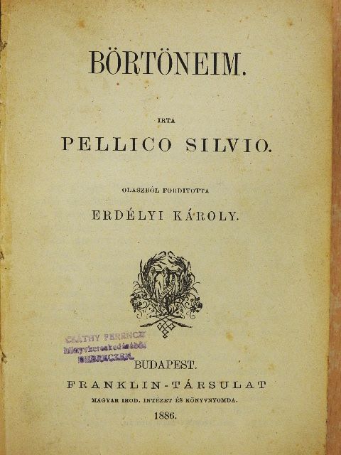 Pellico Silvio - Börtöneim/Két szerelem/Erősebb a szerelemnél? [antikvár]