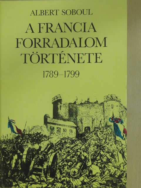 Albert Soboul - A francia forradalom története [antikvár]