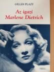 Gilles Plazy - Az igazi Marlene Dietrich [antikvár]