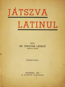 Dr. Magyar László - Játszva latinul [antikvár]