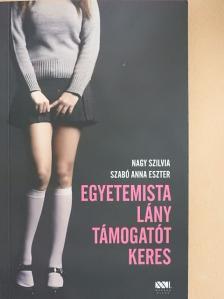 Nagy Szilvia - Egyetemista lány támogatót keres [antikvár]