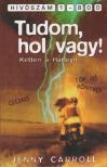Jenny Carroll, Meg Cabot - Tudom, hol vagy! [antikvár]