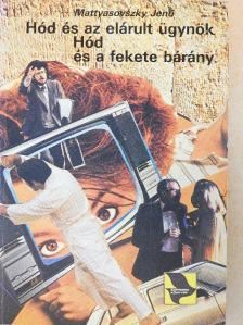 Mattyasovszky Jenő - Hód és az elárult ügynök/Hód és a fekete bárány [antikvár]