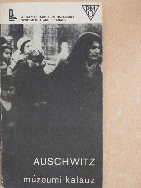 Kazimierz Smolen - Auschwitz 1940-1945 [antikvár]