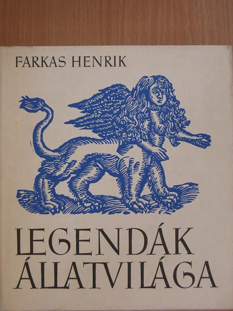 Farkas Henrik - Legendák állatvilága [antikvár]