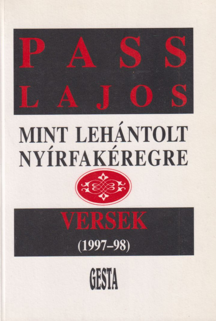 Pass Lajos - Mint lehántolt nyírfakéregre [antikvár]