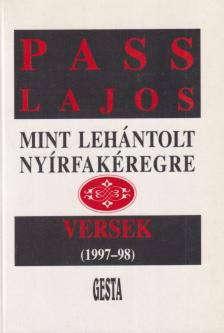 Pass Lajos - Mint lehántolt nyírfakéregre [antikvár]