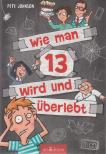 Pete Johnson - Wie man 13 wird und überlebt [antikvár]