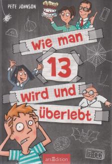 Pete Johnson - Wie man 13 wird und überlebt [antikvár]
