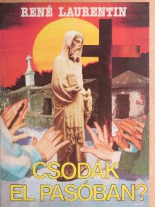 René Laurentin - Csodák El Pasóban? [antikvár]