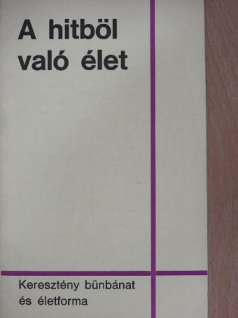 A hitböl való élet [antikvár]