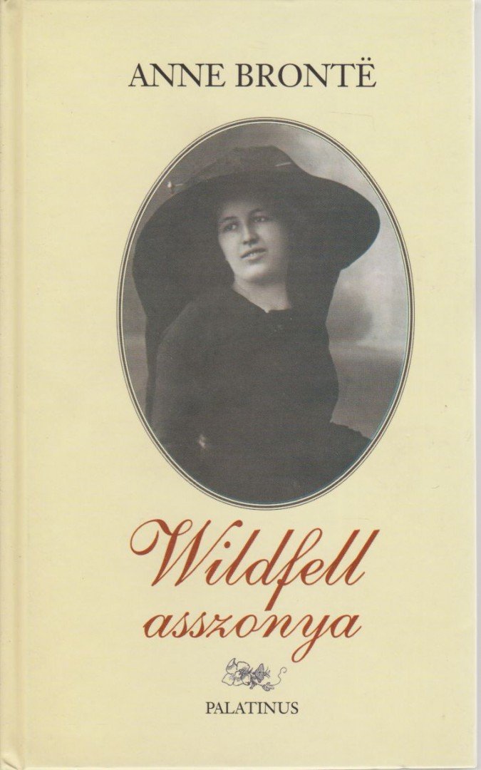 Anne Brontë - Wildfell asszonya [antikvár]