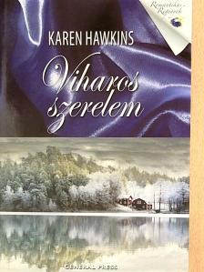 Karen Hawkins - Viharos szerelem [antikvár]
