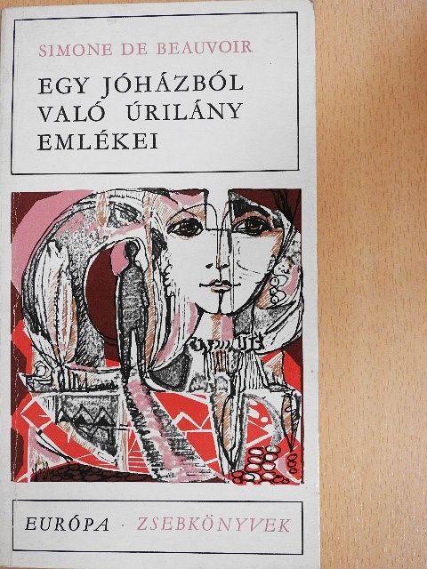 Simone de Beauvoir - Egy jóházból való úrilány emlékei [antikvár]