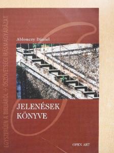 Ablonczy Dániel - Jelenések könyve [antikvár]