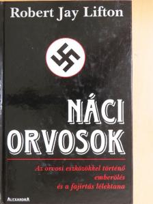 Robert Jay Lifton - Náci orvosok [antikvár]