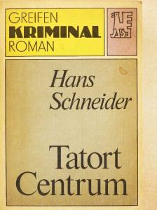 Hans Schneider - Tatort Centrum [antikvár]