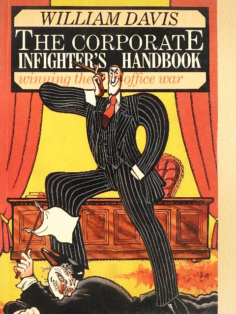 William Davis - The Corporate Infighter's Handbook [antikvár]