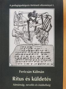 Fericsán Kálmán - Rítus és küldetés 1. (dedikált példány) [antikvár]