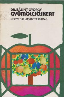 Dr. Bálint György - Gyümölcsöskert [antikvár]