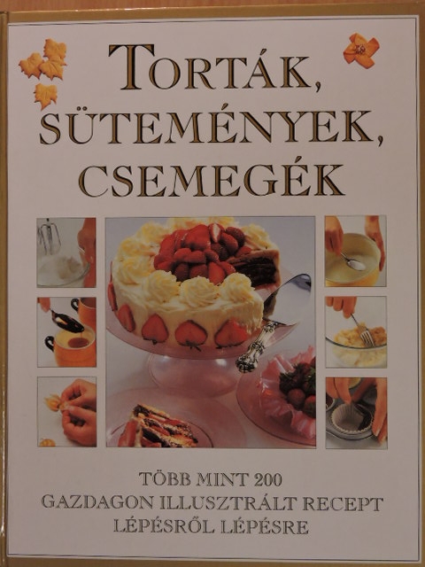 Mary Berry - Torták, sütemények, csemegék [antikvár]