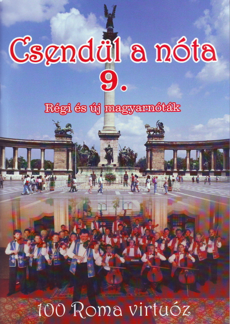CSENDÜL A NÓTA 9. RÉGI ÉS ÚJ MAGYARNÓTÁK