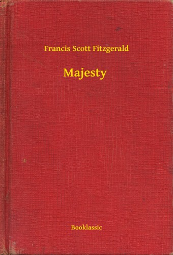 F. Scott Fitzgerald - Majesty [eKönyv: epub, mobi]