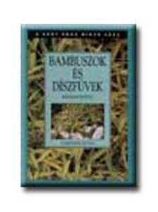Tihanyi György - Kósa Géza - BAMBUSZOK ES DISZFUVEK KEPESKONYVE 5043