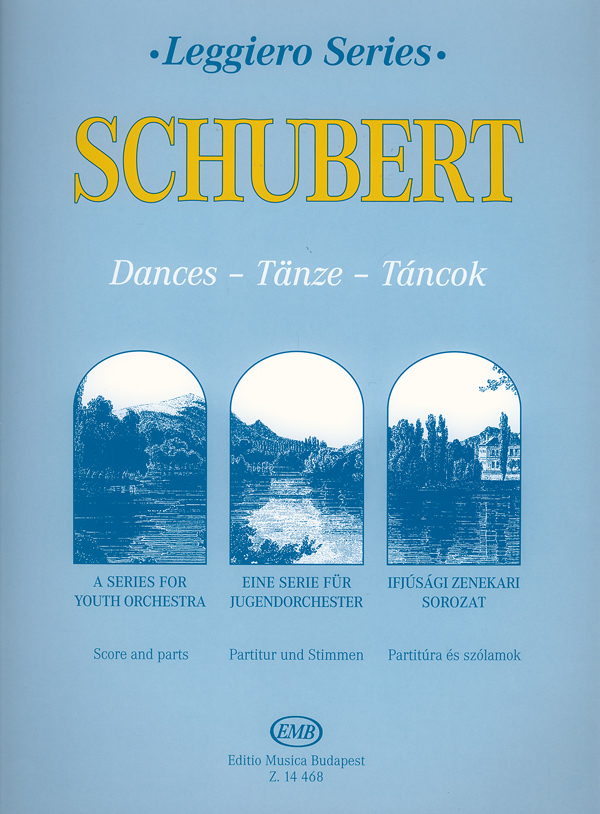 Franz Schubert - TÁNCOK IFJÚSÁGI ZENEKARRA, PARTITÚRA ÉS SZÓLAMOK (LEGGIERO SERIES)