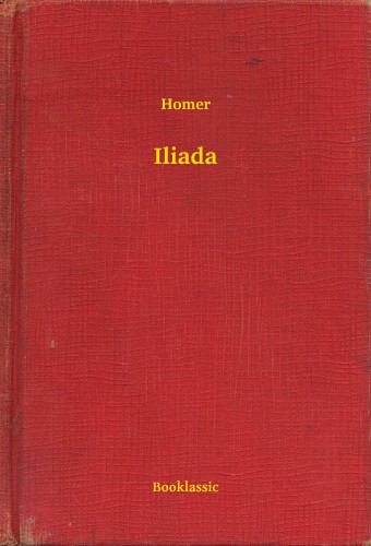 HOMER - Iliada [eKönyv: epub, mobi]