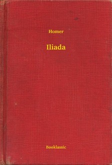 HOMER - Iliada [eKönyv: epub, mobi]