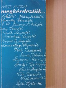 Mezei András - Megkérdeztük... [antikvár]