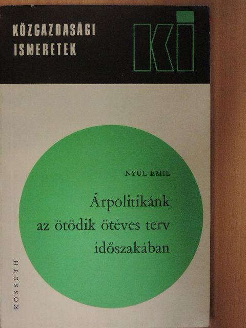 Nyúl Emil - Árpolitikánk az ötödik ötéves terv időszakában [antikvár]
