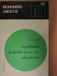 Nyúl Emil - Árpolitikánk az ötödik ötéves terv időszakában [antikvár]