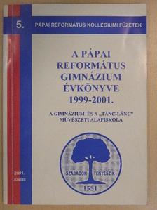 Adorján Zoltán - A Pápai Református Gimnázium Évkönyve 1999-2001 [antikvár]