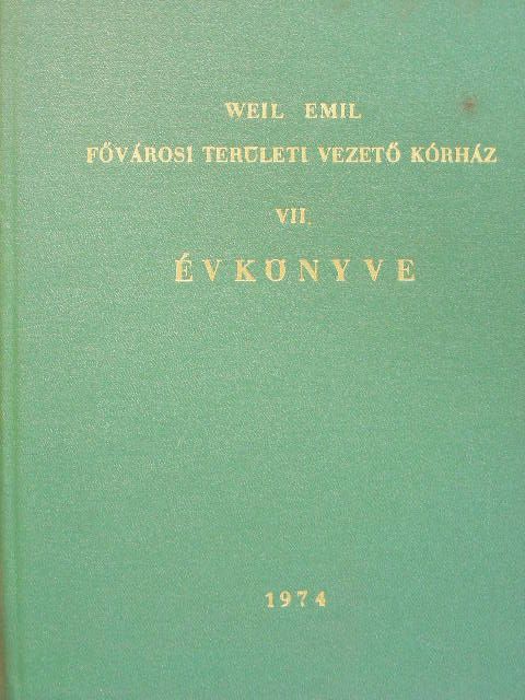 Weil Emil Fővárosi Területi Vezető Kórház VII. évkönyve [antikvár]