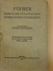 Führer durch die Staatlichen Sammlungen zu Dresden [antikvár]