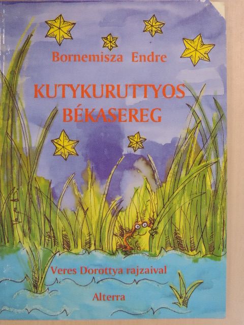 Bornemisza Endre - Kutykuruttyos békasereg [antikvár]