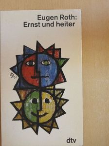 Eugen Roth - Ernst und heiter [antikvár]