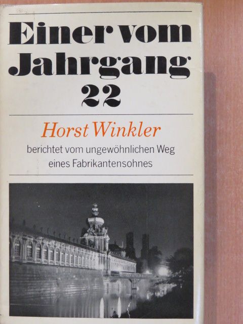 Horst Winkler - Einer vom Jahrgang 22 [antikvár]