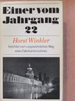 Horst Winkler - Einer vom Jahrgang 22 [antikvár]