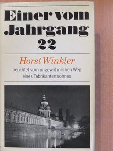 Horst Winkler - Einer vom Jahrgang 22 [antikvár]