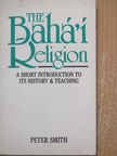 Peter Smith - The Bahá'í Religion [antikvár]