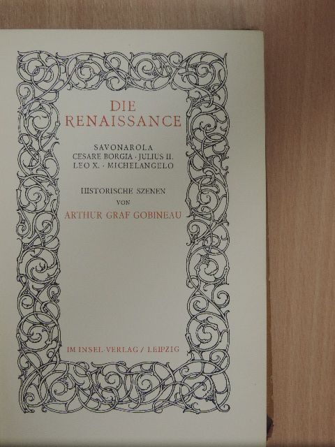 Arthur Graf Gobineau - Die Renaissance [antikvár]
