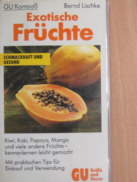 Bernd Lischke - Exotische Früchte [antikvár]