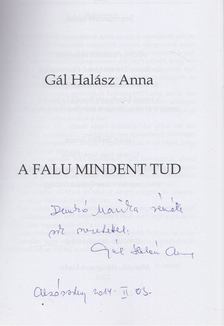 Gál Halász Anna - A falu mindent tud (Dedikált) [antikvár]