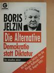 Boris Jelzin - Die Alternative [antikvár]